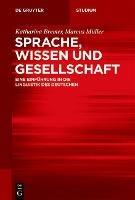 Sprache, Wissen Und Gesellschaft: Eine Einfuhrung in Die Linguistik Des Deutschen