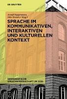 Sprache Im Kommunikativen, Interaktiven Und Kulturellen Kontext