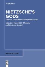 Nietzsche's Gods: Critical and Constructive Perspectives