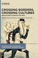 Crossing Borders, Crossing Cultures: Popular Print in Europe (1450-1900)