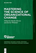 Mastering the Science of Organizational Change