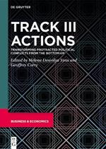 Track III Actions: Transforming Protracted Political Conflicts from the Bottom-up