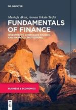 Fundamentals of Finance: Investments, Corporate Finance, and Financial Institutions