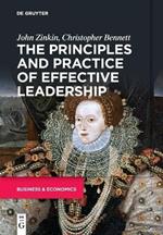 The Principles and Practice of Effective Leadership