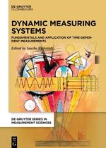 Dynamic Measuring Systems: Fundamentals and application of time-dependent measurements