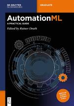 AutomationML: A Practical Guide