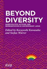 Beyond Diversity: Queer Politics, Activism, and Representation in Contemporary Japan