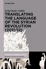 Translating the Language of the Syrian Revolution (2011/12)