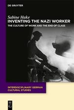 The Nazi Worker: The Culture of Work and the End of Class