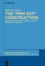 The MIHI EST construction: An instance of non-canonical subject marking in Romanian