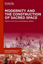 Modernity and the Construction of Sacred Space