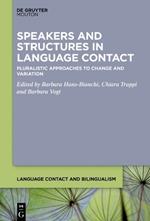 Speakers and Structures in Language Contact: Pluralistic Approaches to Change and Variation