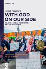 With God on Our Side: Religion, Social Movements, and Social Change