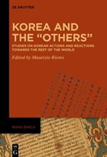 Korea and the “Others”: Studies on Korean Actions and Reactions Towards the Rest of the World