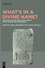 What’s in a Divine Name?: Religious Systems and Human Agency in the Ancient Mediterranean