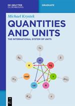 Quantities and Units: The International System of Units