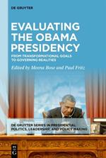 Evaluating the Obama Presidency: From Transformational Goals to Governing Realities