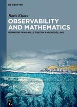 Observability and Mathematics: Quantum Yang–Mills Theory and Modelling