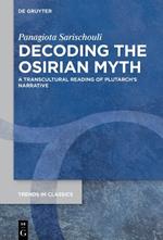 Decoding the Osirian Myth: A Transcultural Reading of Plutarch’s Narrative