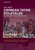 Crimean Tatar Folktales: As Collected by Ignác Kúnos (1860-1945)