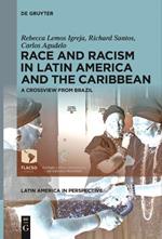 Race and Racism in Latin America and the Caribbean: A Crossview from Brazil