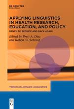 Applying Linguistics in Health Research, Education, and Policy: Bench to Bedside and Back Again