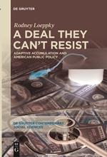 A Deal They Can’t Resist: Adaptive Accumulation and American Public Policy