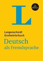 Langenscheidts Grossworterbuch Deutsch als Fremdsprache: Langenscheidts Gro\s