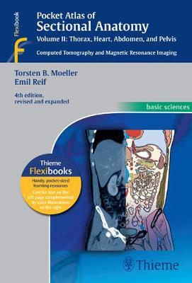 Pocket Atlas of Sectional Anatomy, Vol. II: Thorax, Heart, Abdomen and Pelvis: Computed Tomography and Magnetic Resonance Imaging - Torsten Bert Moeller,Torsten Bert Moeller,Emil Reif - cover