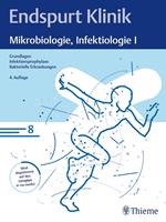 Endspurt Klinik: Mikrobiologie, Infektiologie I