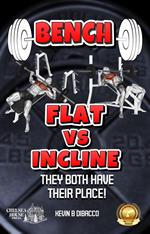 Bench: Flat vs Incline