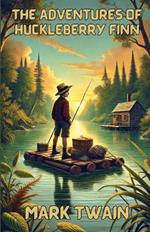 The Adventures Of Huckleberry Finn(Illustrated)