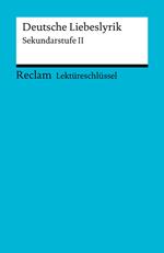 Lektüreschlüssel. Deutsche Liebeslyrik