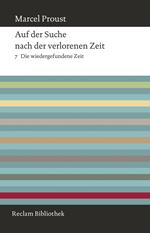 Auf der Suche nach der verlorenen Zeit. Band 7: Die wiedergefundene Zeit