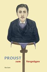 Proust zum Vergnügen