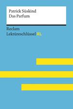 Das Parfum von Patrick Süskind: Reclam Lektüreschlüssel XL