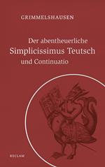 Der abentheuerliche Simplicissimus Teutsch und Continuatio