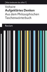 Aufgeklärtes Denken. Aus dem Philosophischen Taschenwörterbuch