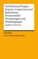 Science: Conjectures and Refutations / Wissenschaft: Vermutungen und Widerlegungen (Englisch/Deutsch)