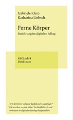 Ferne Körper. Berührung im digitalen Alltag