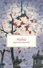 Haiku. Japanische Dreizeiler