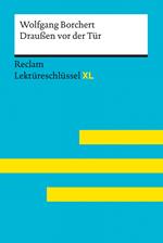 Draußen vor der Tür von Wolfgang Borchert: Reclam Lektüreschlüssel XL