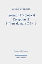 Tyconius' Theological Reception of 2 Thessalonians 2:3-12