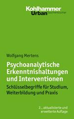 Psychoanalytische Erkenntnishaltungen und Interventionen