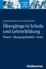 Übergänge in Schule und Lehrerbildung