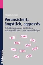 Verunsichert, ängstlich, aggressiv