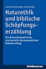 Naturethik und biblische Schöpfungserzählung