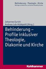 Behinderung - Profile inklusiver Theologie, Diakonie und Kirche