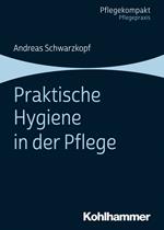 Praktische Hygiene in der Pflege