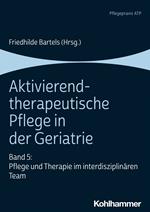 Aktivierend-therapeutische Pflege in der Geriatrie